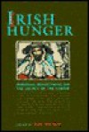 Irish Hunger: Exploring the Legacy of the Potato Famine - Garrett O'Connor, Patricia Harty