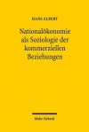 Nationalokonomie ALS Soziologie Der Kommerziellen Beziehungen - Hans Albert, Inga Fuchs-Goldschmidt, Nils Goldschmidt