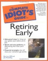 The Complete Idiot's Guide to Retiring Early - Dee Lee, Jim Flewelling, Don Phillips