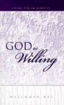 God is Willing - Watchman Nee