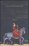 Il signore del falco - Valeria Montaldi