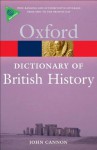 A Dictionary of British History (Oxford Paperback Reference) - John Cannon