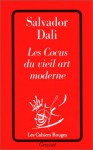 Les Cocus du vieil art moderne - Salvador Dalí