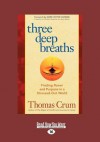 Three Deep Breaths - Thomas Crum