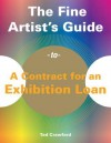 The Fine Artist's Guide to Contract for an Exhibition Loan - Tad Crawford