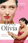 O, o, Olivia - Gillian King