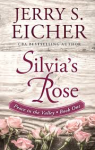 Silvia's Rose (Peace in the Valley) - Jerry S. Eicher