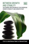 Between Growth and Stability: The Demise and Reform of the European Union's Stability and Growth Pact - Leila Simona Talani, Bernard Casey