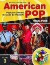 American Pop: Popular Culture Decade By Decade - Bob Batchelor