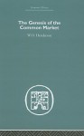 The Genesis of the Common Market - W.O. Henderson