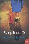 Orphan Number Eight (Turtleback School & Library Binding Edition) - Kim Van Alkemade