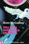 Uma nova esperança em Pern - 1 - Anne McCaffrey