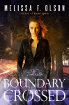 Boundary Crossed (Boundary Magic Book 1) - Melissa F. Olson