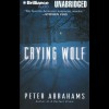 Crying Wolf - Peter Abrahams, James Daniels, Brilliance Audio