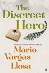 The Discreet Hero by Mario Vargas Llosa (2-Apr-2015) Hardcover - Mario Vargas Llosa