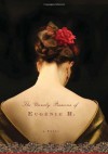 The Unruly Passions of Eugenie R. - Carole DeSanti