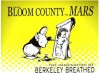 From Bloom County to Mars: The Imagination of Berkeley Breathed - Berkeley Breathed, Andrew Farago