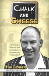 Chalk And Cheese - Tom Lambert