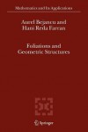 Foliations And Geometric Structures (Mathematics And Its Applications) - Aurel Bejancu, Hani Reda Farran