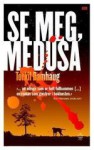 Se meg, Medusa - Torkil Damhaug