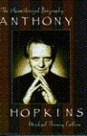 Anthony Hopkins: The Unauthorized Biography - Michael Feeney Callan