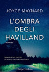 L'ombra degli Havilland - Joyce Maynard