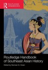 Routledge Handbook of Southeast Asian History - Norman G. Owen