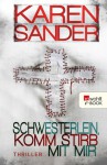 Schwesterlein, komm stirb mit mir - Karen Sander