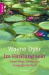 Im Einklang sein - Wayne W. Dyer