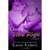 Chasing Mrs. Right (Come Undone, #2) - Katee Robert