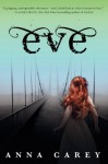 Eve (Eve Trilogy) - Anna Carey