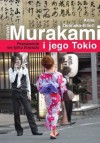 Haruki Murakami i jego Tokio. Przewodnik nie tylko literacki - Anna Zielińska-Elliott