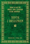 Tryptyk z dreszczykiem - Robert Louis Stevenson, Edgar Allan Poe, Stefan Grabiński