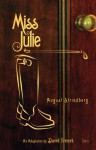 Miss Julie - August Strindberg, David French