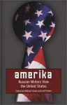 Amerika: Russian Writers View the United States - Mikhail Lossel, Mikhail Iossel, Mikhail Lossel