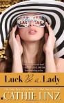 Luck Be a Lady - Cathie Linz