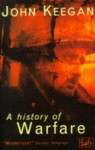 A History of Warfare - John Keegan