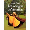 Les Orangers de Versailles - Annie Pietri