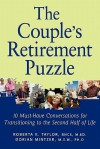 The Couple's Retirement Puzzle: 10 Must-Have Conversations for Transitioning to the Second Half of Life - Roberta K. Taylor, Dorian Mintzer