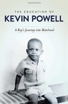 The Education of Kevin Powell: A Boy's Journey into Manhood by Kevin Powell (2015-10-27) - Kevin Powell;
