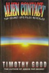 Alien Contact: Top-Secret UFO Files Revealed - Timothy Good, Lord Hill-Norton