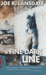 A Fine Dark Line - Joe R Lansdale, Daniele Serra