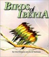 BIRDS OF IBERIA: yyy - Clive Finlayson, David Tomlinson, Dave Tomlinson