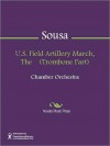 U.S. Field Artillery March, The (Trombone Part) - John Philip Sousa