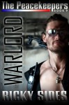 The Peacekeepers. The Warlord. Book 9. - Ricky Sides, Frankie Sutton, Jason Merrick, Robert McCullough