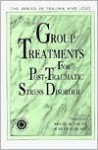 Group Treatment for Post Traumatic Stress Disorder: Conceptualization, Themes and Processes - Bruce K. Young