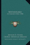 Withyford: An Exmoor Story (1908) - Arthur O. Fisher, George Denholm Armour, Robert Hugh Buxton