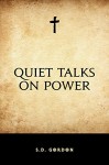 Quiet Talks on Power - S.D. Gordon