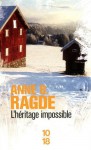 L'héritage impossible (Neshov, #3) - Anne B. Ragde