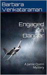 Engaged in Danger: A Jamie Quinn Mystery (Jamie Quinn Mysteries Book 4) - Barbara Venkataraman